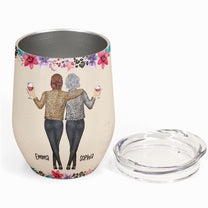 Thanks For Being My Badass Bestie/ Sister/ Brother Keep That Sh** Up - Personalized Wine Tumbler