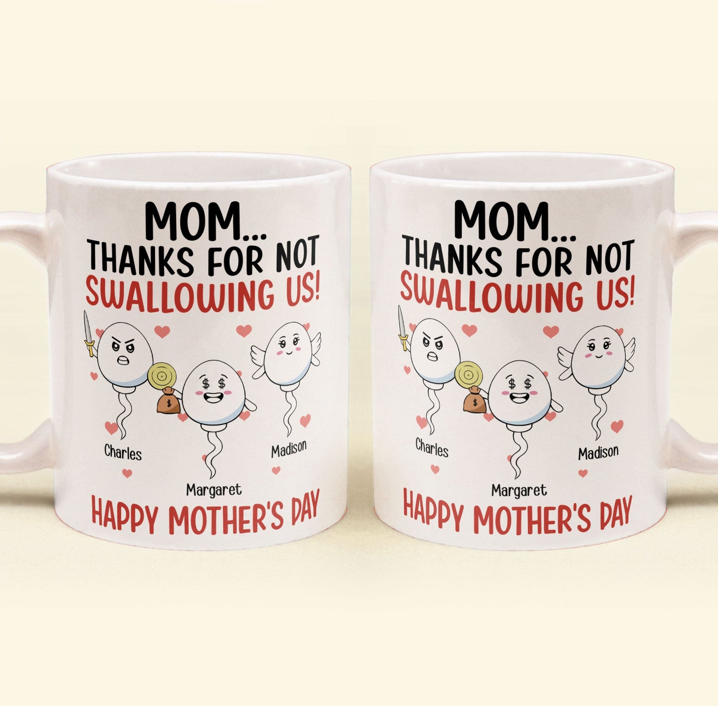 Thanks For Not Swallowing Us Funny Gift For Mother's Day - Personalized Mug