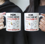 Thanks For Not Swallowing Us Funny Gift For Mother's Day - Personalized Mug