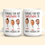 Thanks For Not Swallowing Us - Personalized Photo Mug