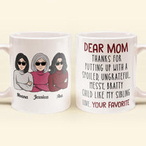 Thanks For Putting Up With A Bratty Child - Personalized Mug - BirthdayGift For Mothers