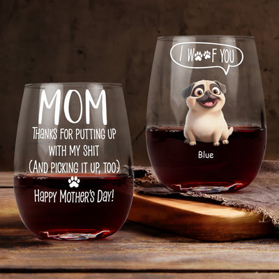 Thanks Mom I Woof You Dog Mom Gift - Personalized Stemless Wine Glass