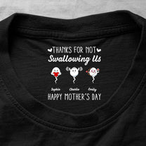 Thanks_For_Not_Swallowing_Us_Happy_Mother_s_Day_Funny_Hidden_Message_Personalized_Shirt_1
