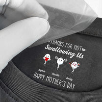 Thanks_For_Not_Swallowing_Us_Happy_Mother_s_Day_Funny_Hidden_Message_Personalized_Shirt_3