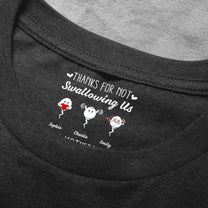 Thanks_For_Not_Swallowing_Us_Happy_Mother_s_Day_Funny_Hidden_Message_Personalized_Shirt_4