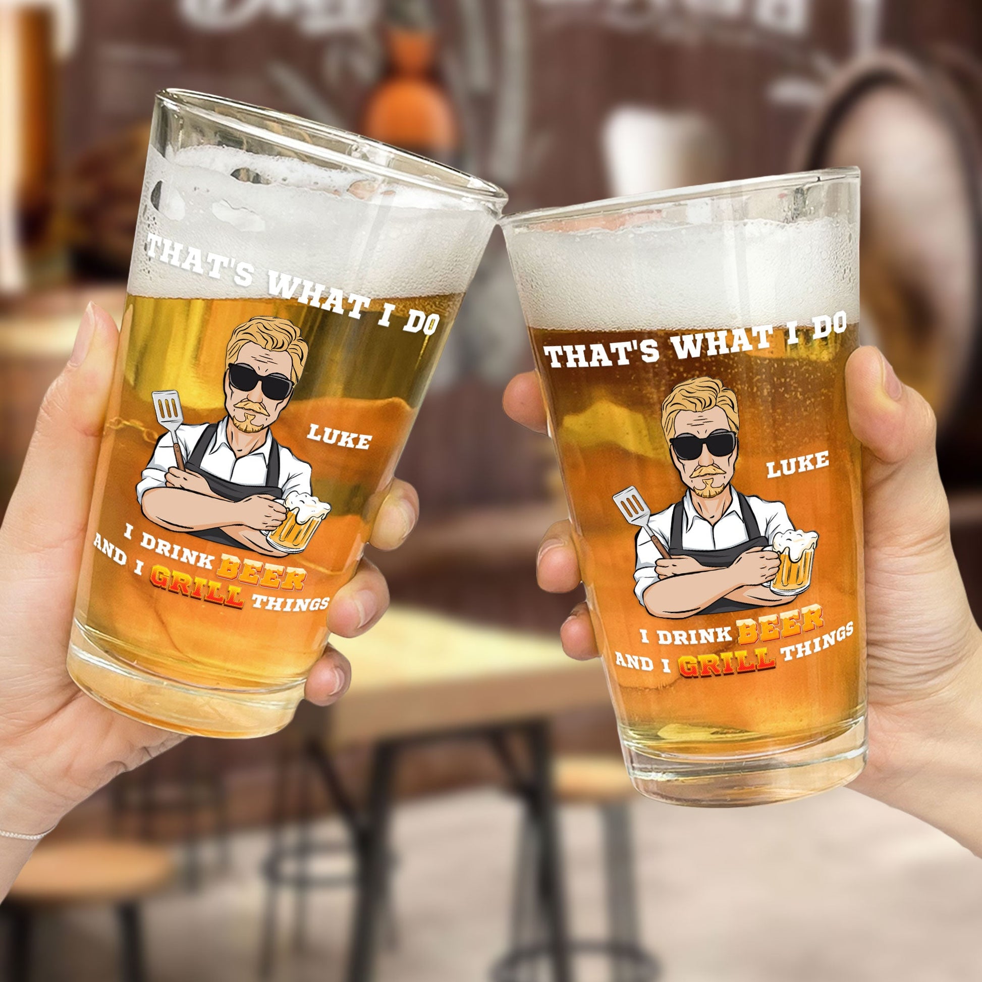 That's What I Do I Drink Beer And I Grill Things - Personalized Beer Glass