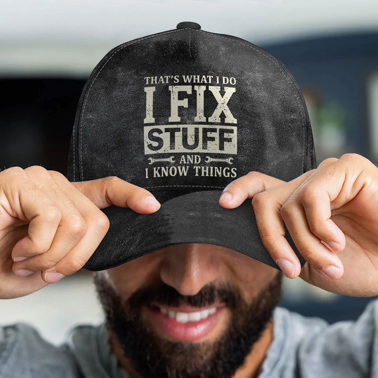 That_s_What_I_Do_I_Fix_Stuff_I_Know_Things_For_Him_Dad_Papa_Personalized_Cap_5