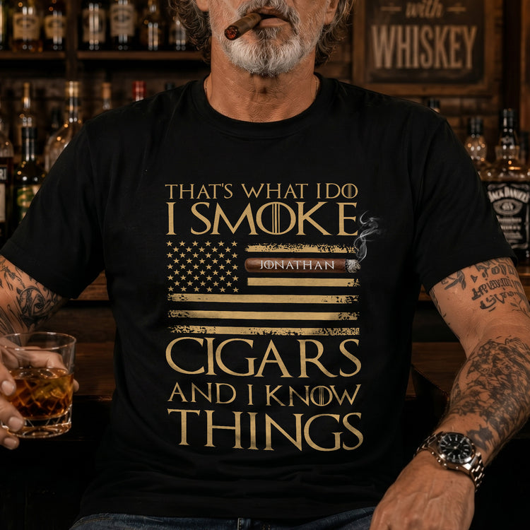That's-What-I-Do-I-Smoke-Cigars-And-I-Know-Things-Personalized-Shirt-1