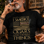 That's-What-I-Do-I-Smoke-Cigars-And-I-Know-Things-Personalized-Shirt-2