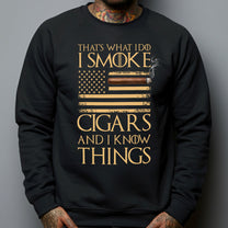 That's-What-I-Do-I-Smoke-Cigars-And-I-Know-Things-Personalized-Shirt-7