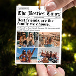 The BFF Times - Friendship Gifts Newspaper - Personalized Acrylic Photo Ornament - Gift For Friend