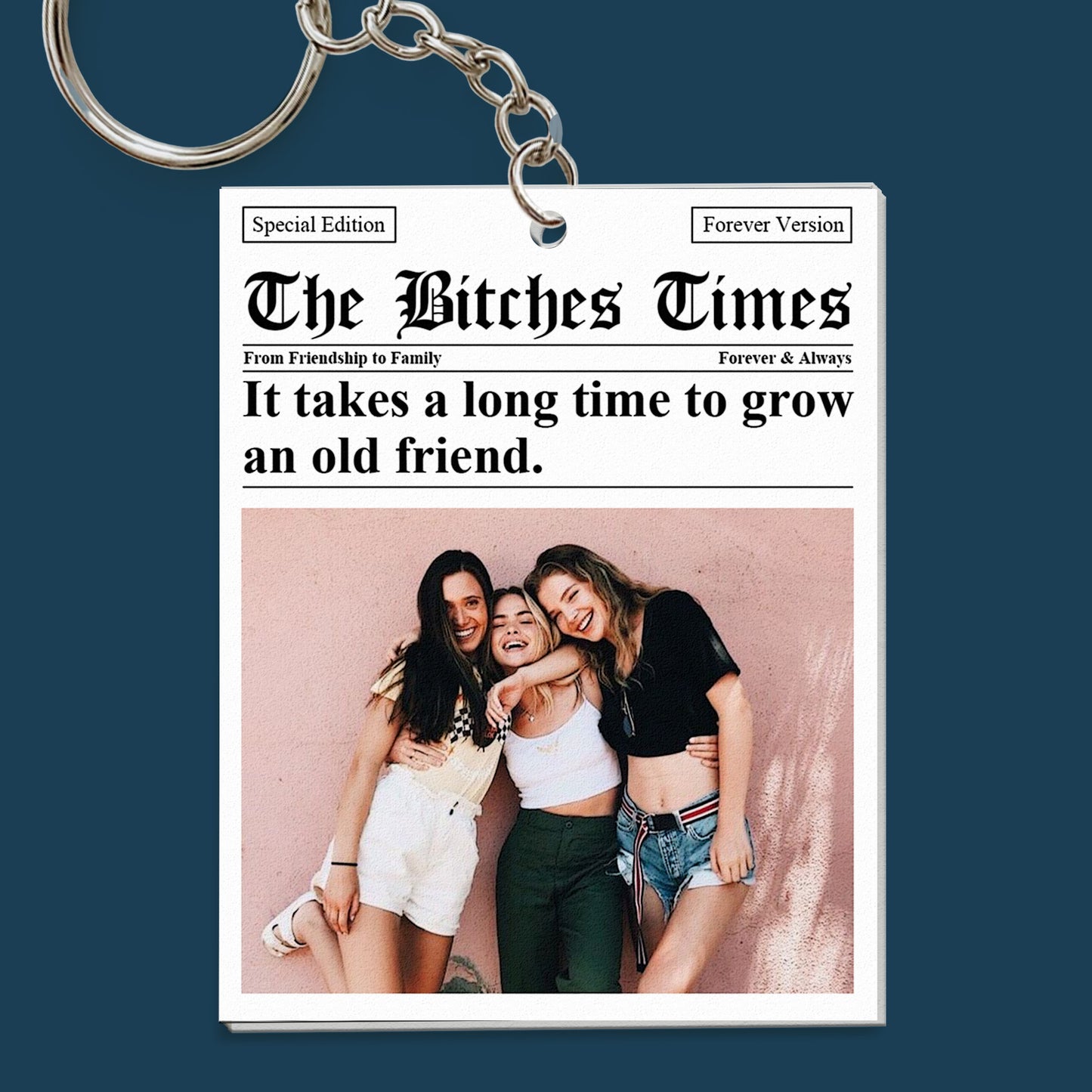 The B*Tches Times - Custom Photo Collage - Gifts For Friends, Bestie - Personalized Acrylic Photo Keychain