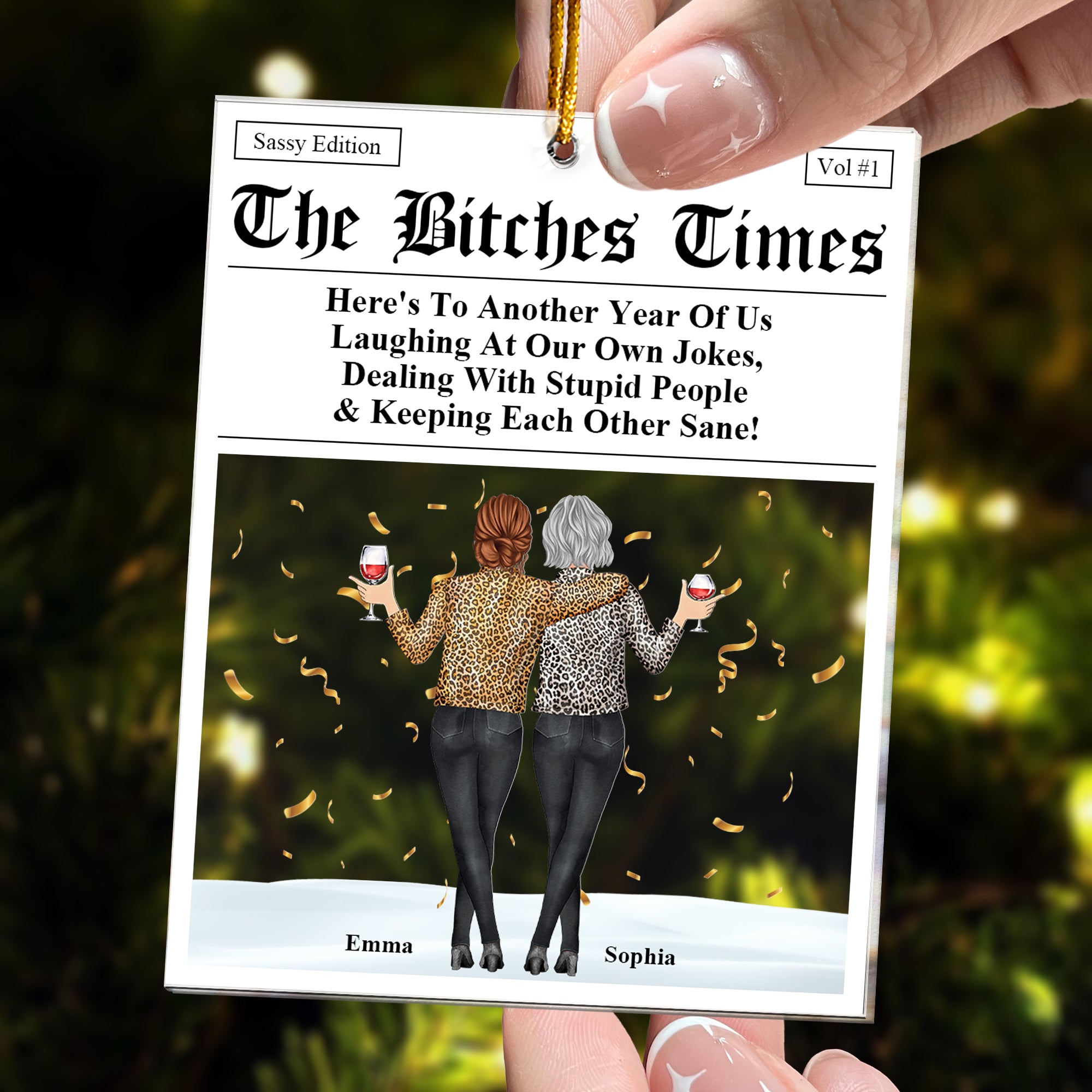 The B*tches Times - Here's To Another Year Of Us Laughing At Our Own Jokes - Personalized Acrylic Ornament - Christmas Gift For Friend