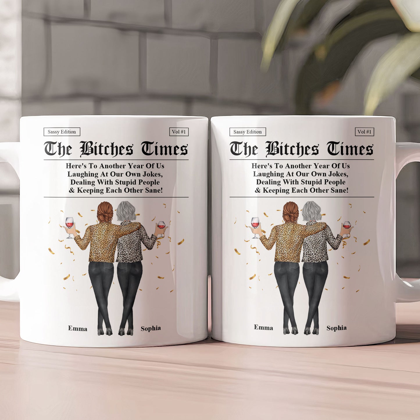 The B*tches Times - Here's To Another Year Of Us Laughing At Our Own Jokes - Personalized Mug