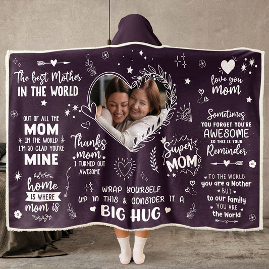 The Best Mother In The World Mom Gifts - Personalized Photo Wearable Blanket Hoodie