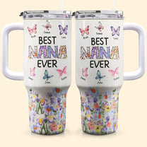 The Best Nana - Personalized 40oz Tumbler With Straw