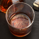 The Best Thing That Ever Came Out Of Your Balls - Personalized Engraved Whiskey Glass