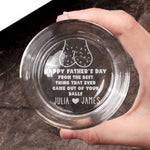 The Best Thing That Ever Came Out Of Your Balls - Personalized Engraved Whiskey Glass