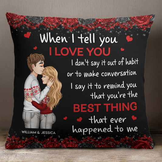 The Best Thing That Happened To Me - Personalized Pillow (Insert Included)