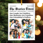 The Besties Times - Friendship Thank You Gifts - Personalized Acrylic Photo Ornament - Gift For Friend