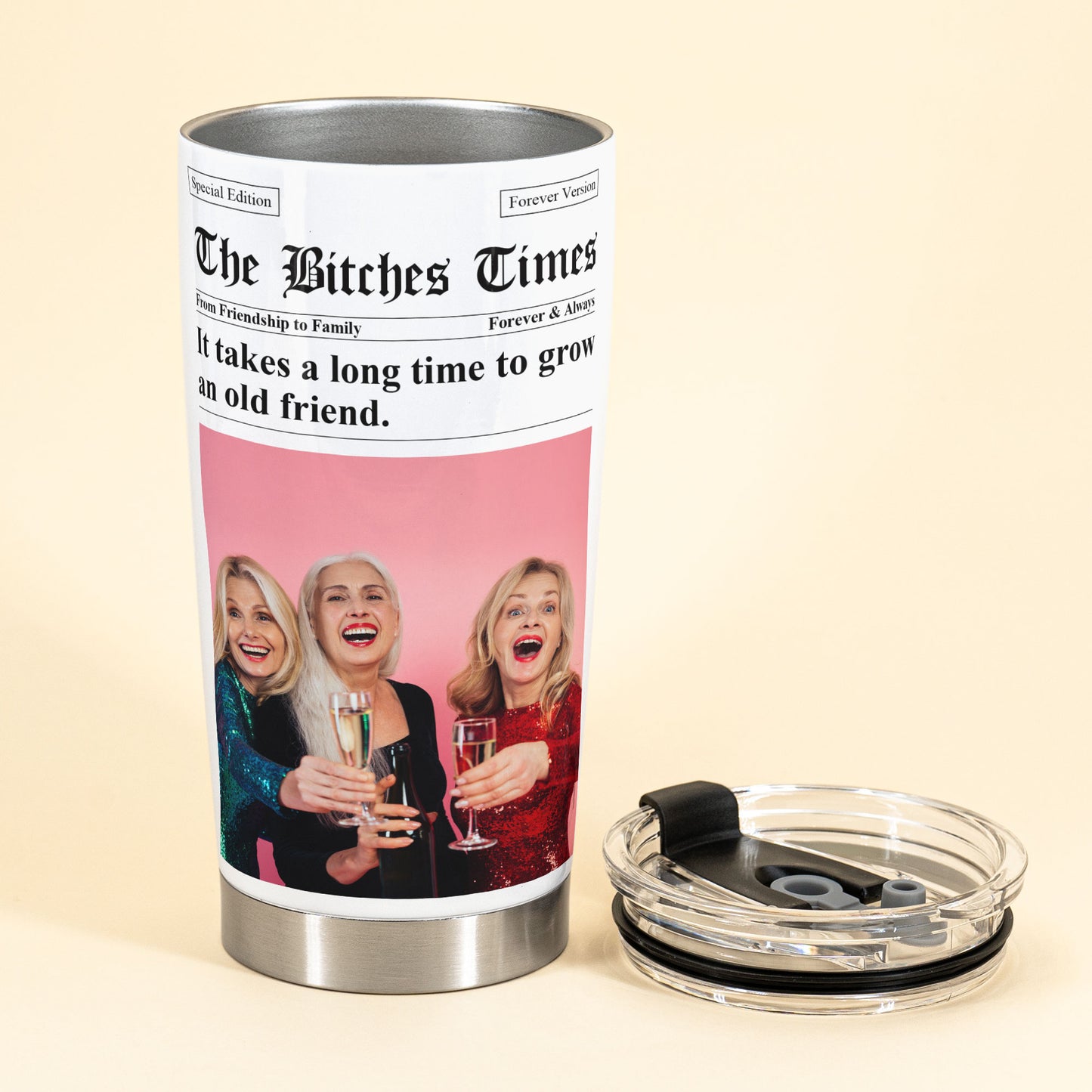 The B*tches Times - Upload Friendship Photo - Gifts For BFFs, Sisters - Personalized Photo Tumbler Cup