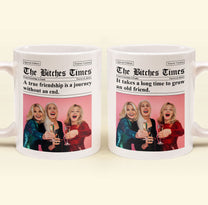 The B*tches Times - Upload Friendship Photo - Gifts For BFFs, Sisters - Personalized Photo Mug