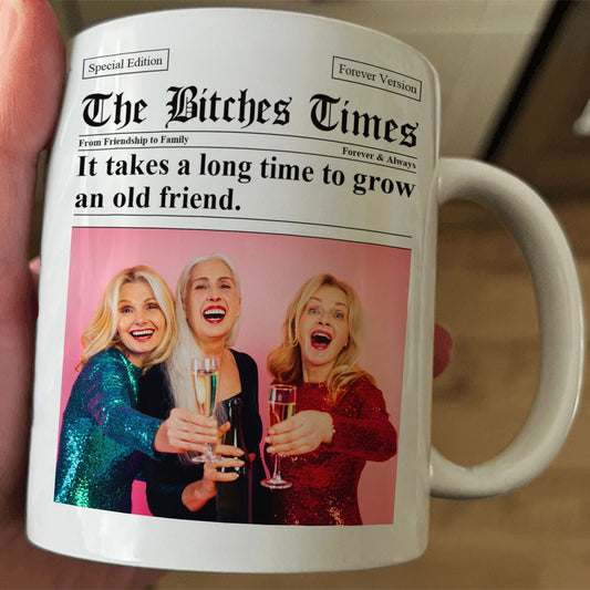 The B*tches Times - Upload Friendship Photo - Gifts For BFFs, Sisters - Personalized Photo Mug