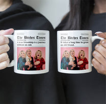 The B*tches Times - Upload Friendship Photo - Gifts For BFFs, Sisters - Personalized Photo Mug