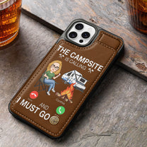 The Campsite Is Calling... And I Must Go - Personalized Leather Flip Wallet Phone Case