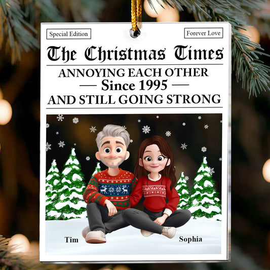 The Christmas Times Annoying Each Other Since - Personalized Acrylic Ornament
