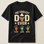 The Coolest Dad Ever Custom Kids Names Handprint - Personalized Shirt