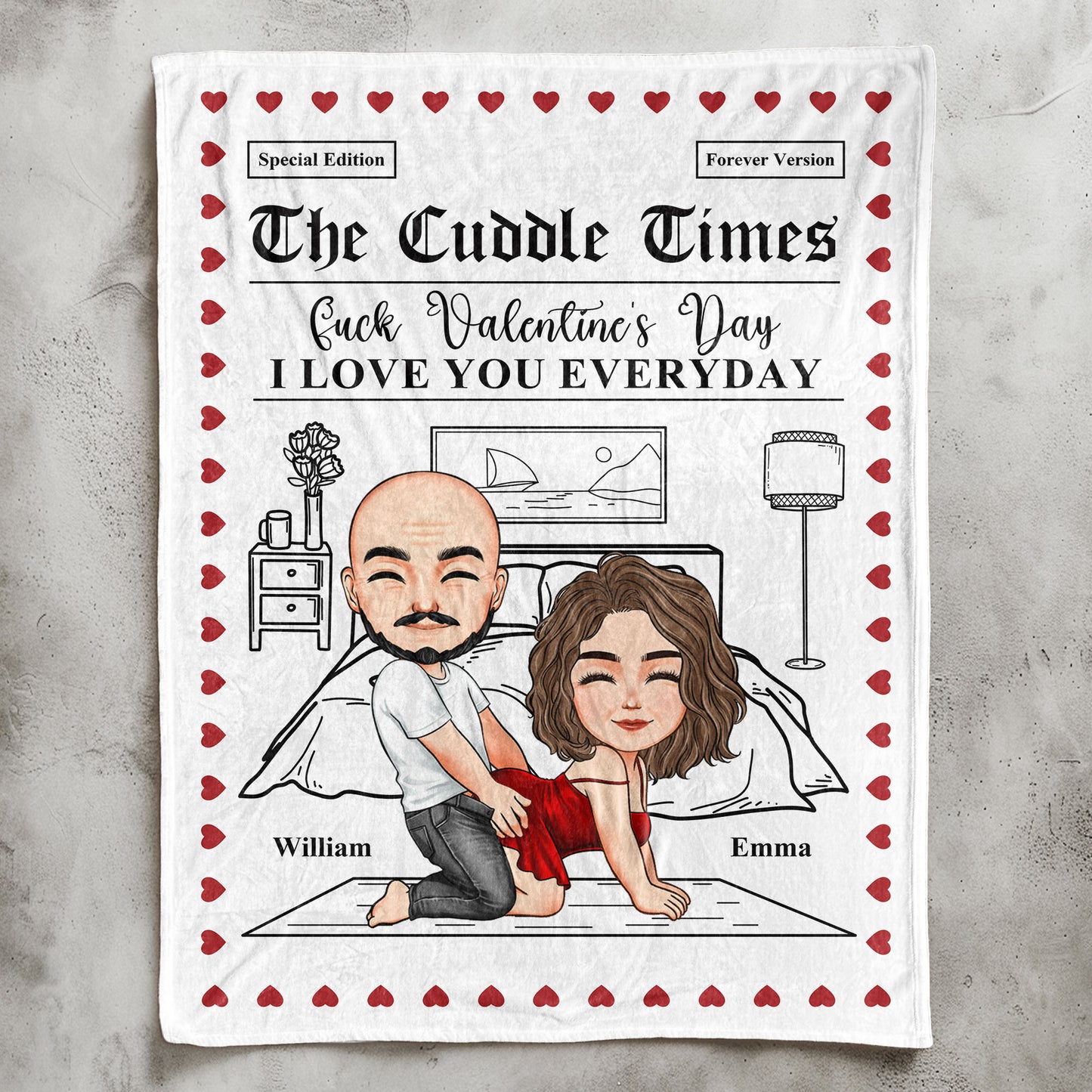 The Cuddle Times F*ck Valentine's Day I Love You Every Day - Personalized Blanket