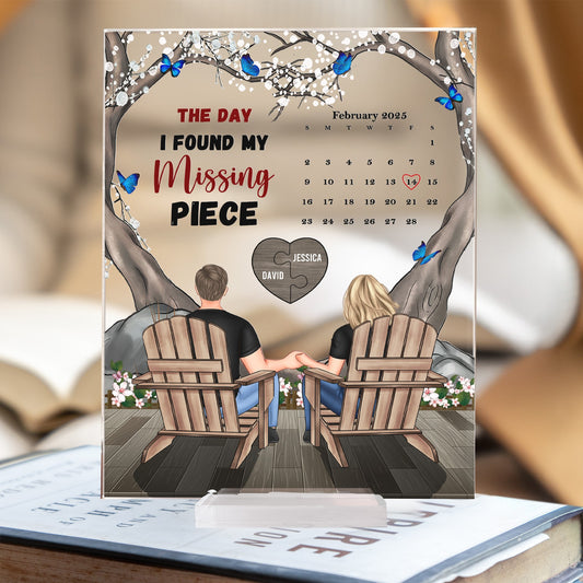 The Day I Found My Missing Piece - Personalized Acrylic Plaque - Calendar