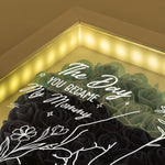The Day You Became My Mummy - Personalized Flower Shadow Box With LED Light