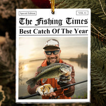 The Fishing Times - Best Catch Of The Year - Personalized Acrylic Photo Ornament