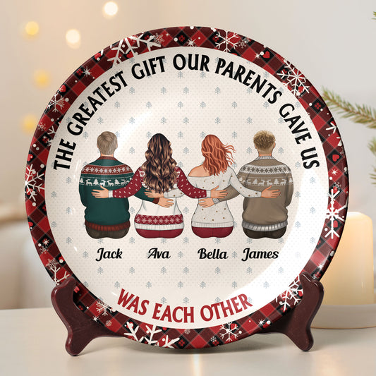 The Greatest Gift Our Parents Gave Us - Personalized Ceramic Plate