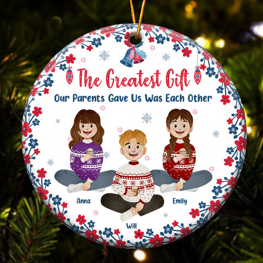 The Greatest Gift Our Parents Gave Us, Folk Art - Personalized Ceramic Ornament