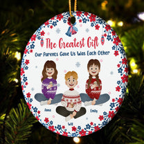 The Greatest Gift Our Parents Gave Us, Folk Art - Personalized Ceramic Ornament