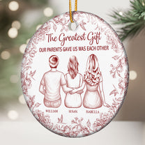 The Greatest Gift They Gave Us - Personalized Ceramic Ornament