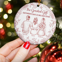 The Greatest Gift They Gave Us - Personalized Ceramic Ornament