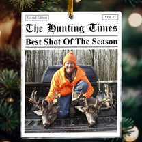 The Hunting Times - Hunter Of The Season - Hunting Dad, Husband, Grandpa - Personalized Acrylic Photo Ornament