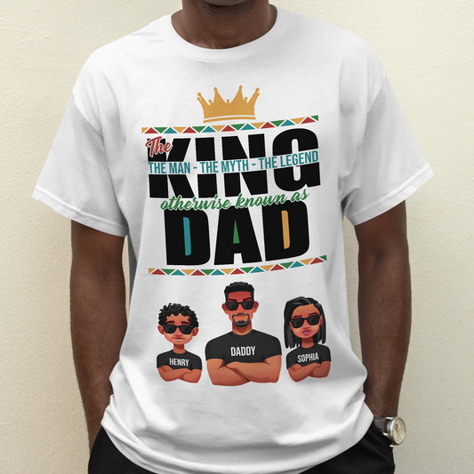 The King The Man The Myth The Legend - Personalized Shirt
