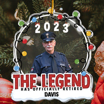 The Legend Has Officially Retired - Personalized Acrylic Photo Ornament