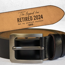 The Legend Has Retired Not My Problem Anymore - Personalized Engraved Leather Belt