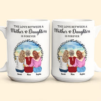 The Love Between A Mother & Daughters - Personalized Mug