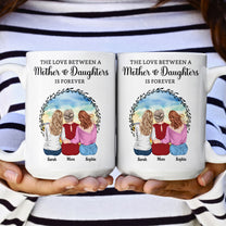 The Love Between A Mother & Daughters - Personalized Mug