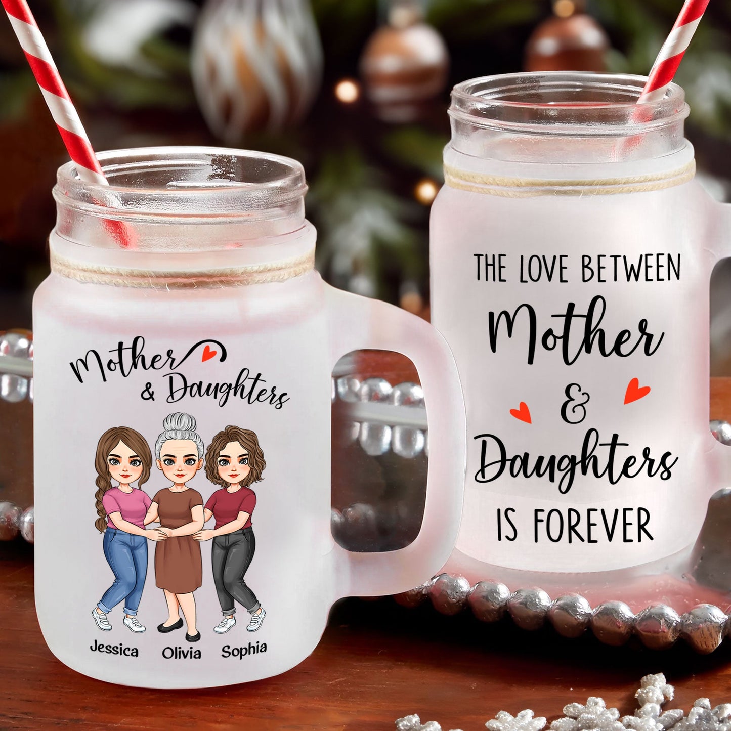 The Love Of Mom & Daughters - Personalized Mason Jar Cup With Straw