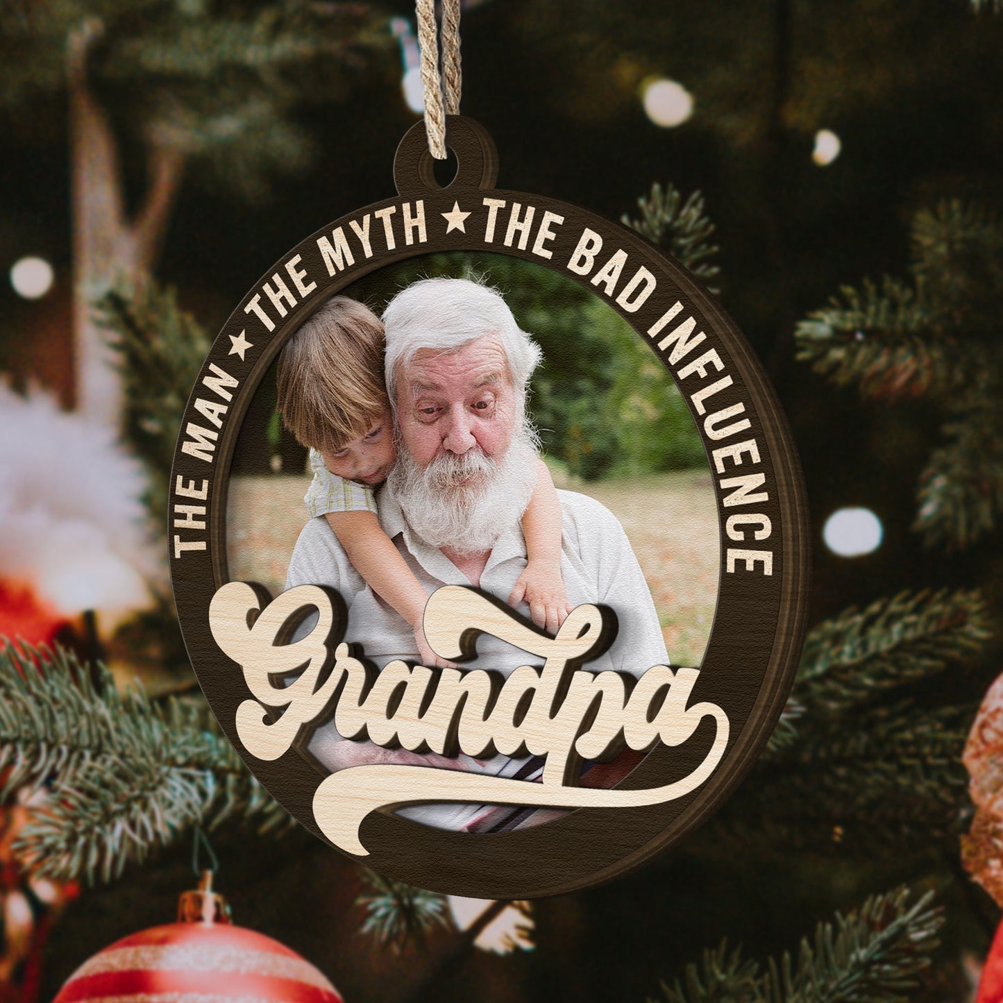 The Man The Myth The Bad Influence - Personalized Wooden Photo Ornament