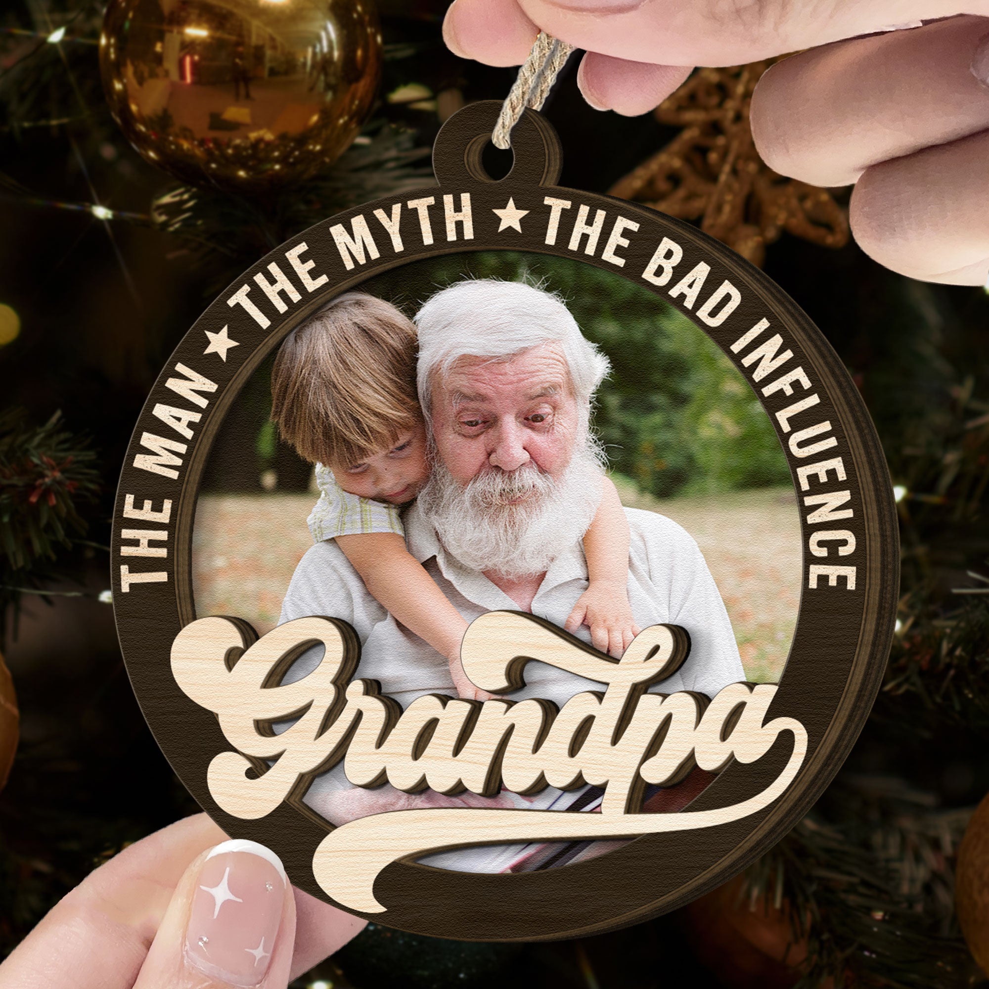 The Man The Myth The Bad Influence - Personalized Wooden Photo Ornament