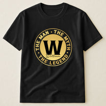 The Man The Myth The Legend Gift For Him - Personalized Shirt